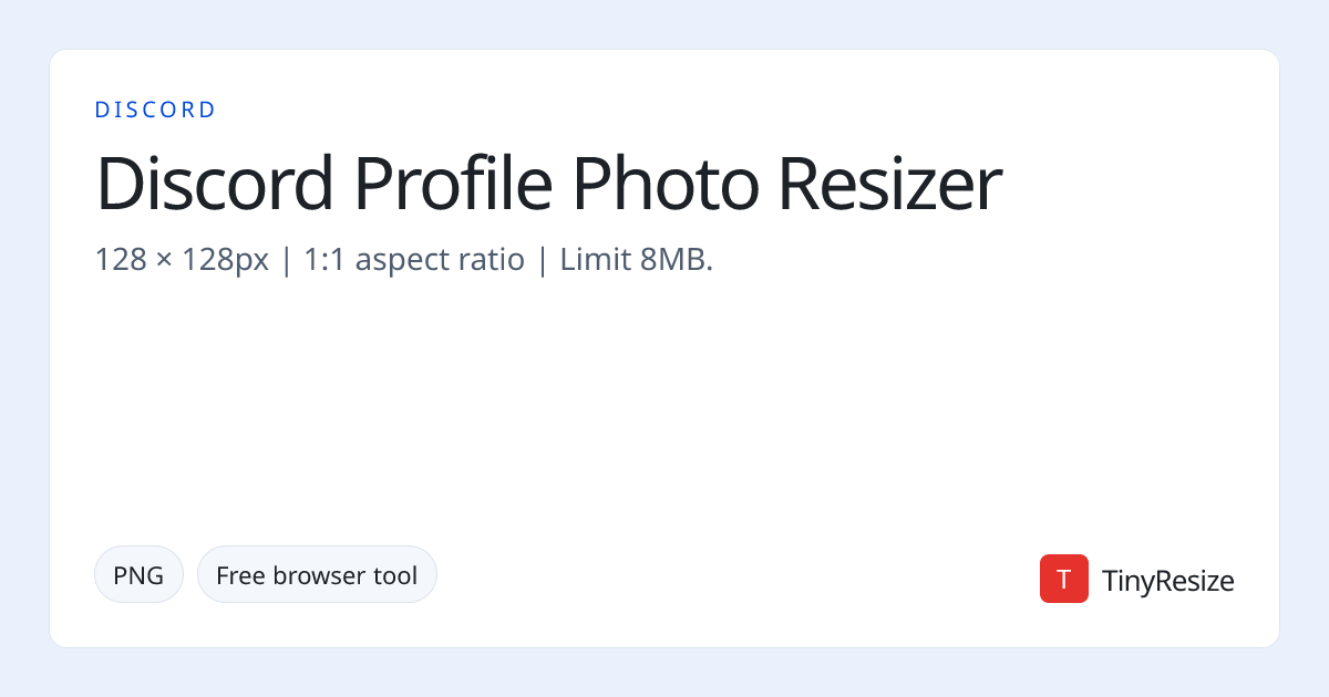 Discord Profile Photo Resizer — Free, Instant | TinyResize