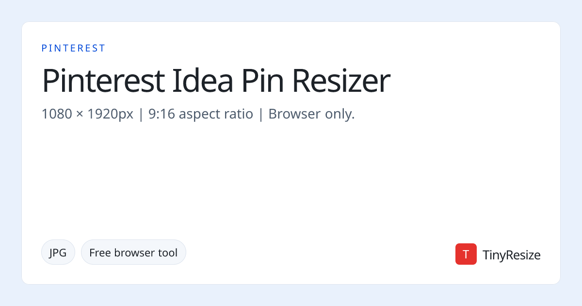 Pinterest Idea Pin Resizer — Free, Instant | TinyResize