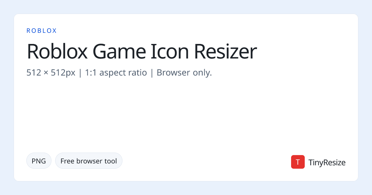 Roblox Game Icon Resizer — Free, Instant | TinyResize